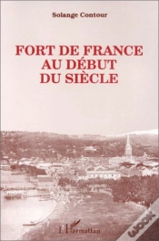 Capa do artigo Fort De France Au Début Du Siècle