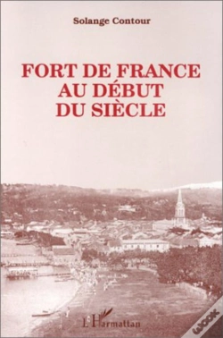 Capa do artigo Fort De France Au Début Du Siècle