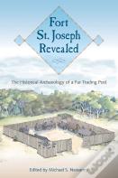 Fort St. Joseph Revealed
