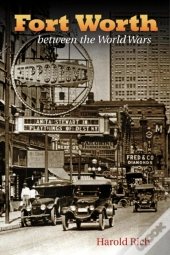 Fort Worth Between The World Wars