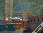 Capa do artigo Fort Worth Then