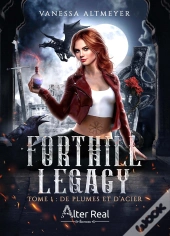 Forthill Legacy Tome 1 : De Plumes Et D'Acier