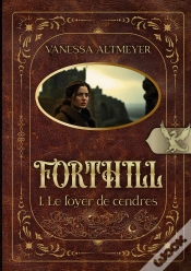 Capa do artigo Forthill : Tome 1: Le Foyer De Cendres
