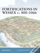 Fortifications In Wessex C. 800 1066