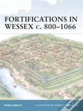 Fortifications In Wessex C. 800â€“1066