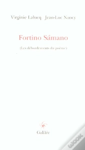 Fortino Samano ; Les Debordements Du Poeme