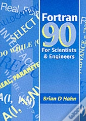 Fortran 90 For Scientists And Engineers