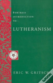 Fortress Introduction To Lutheranism