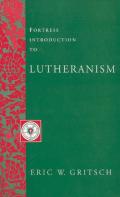 Fortress Introduction To Lutheranism