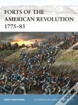 Forts Of The American Revolution 1775-83
