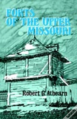 Capa do artigo Forts Of The Upper Missouri