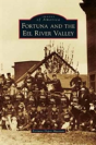 Fortuna And The Eel River Valley - Preview