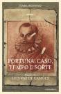 Fortuna, Caso, Tempo e Sorte - Biografia de Luís Vaz de Camões - Preview