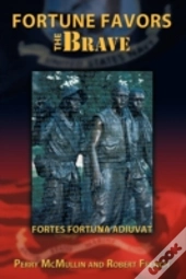 Fortune Favors The Brave: Fortes Fortuna