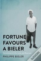 Fortune Favours A Bieler