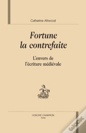 Fortune La Contrefaite ; L'Envers De L'Écriture Médicale