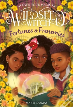 Capa do artigo Fortunes & Frenemies (Wildseed Witch Book 3)