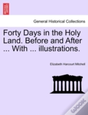 Capa do artigo Forty Days In The Holy Land. Before And