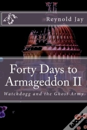 Forty Days To Armageddon Ii