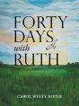 Forty Days With Ruth - Preview