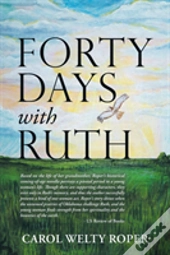 Forty Days With Ruth