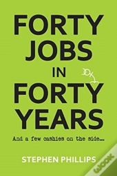 Forty Jobs In Forty Years