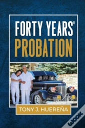 Forty Years' Probation