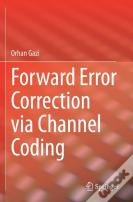 Forward Error Correction Via Channel Coding