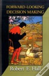 Forward-Looking Decision Making