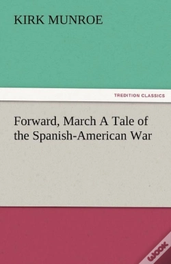 Capa do artigo Forward, March A Tale Of The Spanish-American War