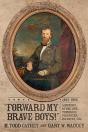 Forward My Brave Boys!"" - Preview