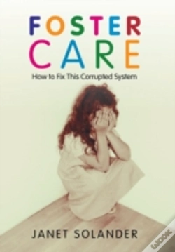 Capa do artigo Foster Care: How To Fix This Corrupted System