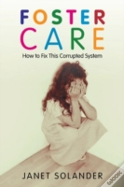 Capa do artigo Foster Care: How To Fix This Corrupted System