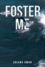 Foster Me - Preview