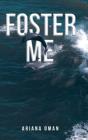 Foster Me - Preview