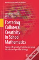 Fostering Collateral Creativity In School Mathematics