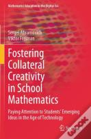 Fostering Collateral Creativity In School Mathematics