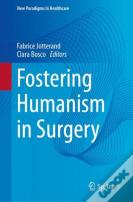 Fostering Humanism In Surgery