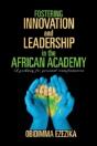 Fostering Innovation And Leadership In The African Academy: A Pathway For Personal Transformation - Preview