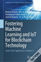Fostering Machine Learning And Iot For Blockchain Technology