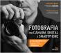 Fotografia com Câmara Digital e Smartphone - Preview