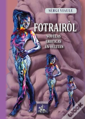 Fotrairol ; Novèlas Eroticas En Occitan