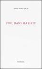 Fou, Dans Ma Hate - Preview