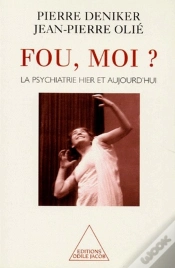 Capa do artigo Fou, Moi ? La Psychiatrie Hier Et Aujourd