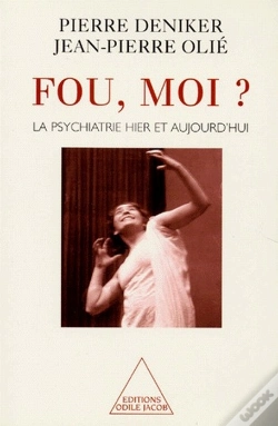 Capa do artigo Fou, Moi ? La Psychiatrie Hier Et Aujourd'Hui
