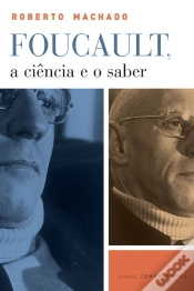 Capa do artigo Foucault, A Ciência E O Saber