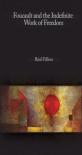 Foucault And The Indefinite Work Of Freedom