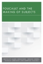 Foucault And The Making Of Subjects - Preview