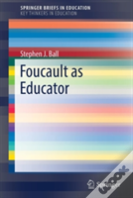 Foucault As Educator