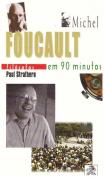 Foucault em 90 Minutos